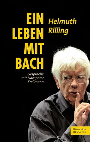 Ein Leben mit Bach Gespr che mit Hanspeter Krellmann. epub 2【電子書籍】 Helmuth Rilling