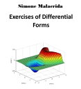 Exercises of Differential Forms【電子書籍】 Simone Malacrida