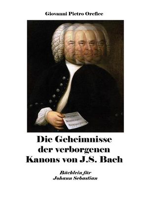 Die Geheimnisse der verborgenen Kanons von J.S. Bach