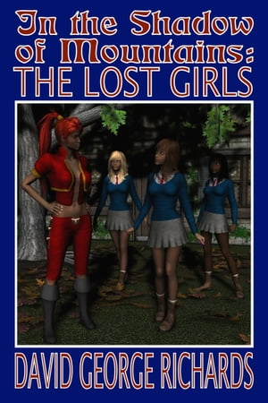 In the Shadow of Mountains: The Lost Girls