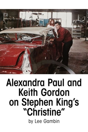 Alexandra Paul and Keith Gordon on Stephen King’s Christine