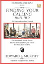 Finding Your Calling Simplified: Executive Coach Reveals How to Discover Your Li...