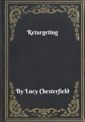 ŷKoboŻҽҥȥ㤨RetargetingŻҽҡ[ Lucy Chesterfield ]פβǤʤ197ߤˤʤޤ