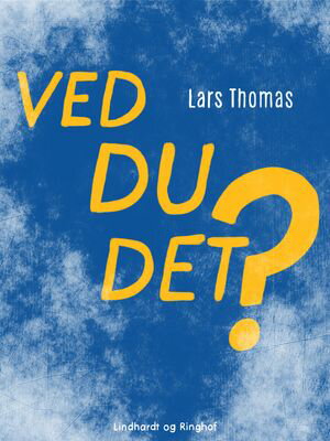 Ved du det?【電子書籍】[ Lars Thomas ]