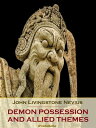 Demon Possession and Allied Themes (Annotated)