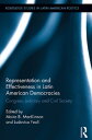 Representation and Effectiveness in Latin American Democracies Congress, Judiciary and Civil Society