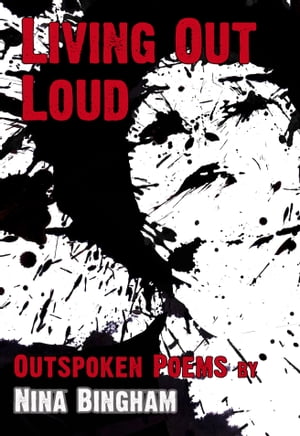 Living Out Loud: Outspoken Poems