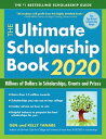 The Ultimate Scholarship Book 2020 Billions of Dollars in Scholarships, Grants and Prizes