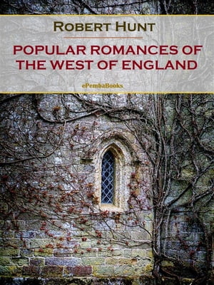 Popular Romances of the West of England Annotate