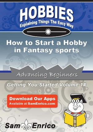 How to Start a Hobby in Fantasy sports