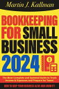 Bookkeeping for Small Business The Most Complete and Updated Guide with Tips and Tricks to Track Income & Expenses and Prepare for Taxes