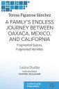 A Family’s Endless Journey Between Oaxaca, M?xico, and California Fragmented Spa...