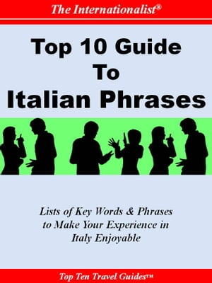 Top 10 Guide to Italian Phrases (THE INTERNATIONALIST)