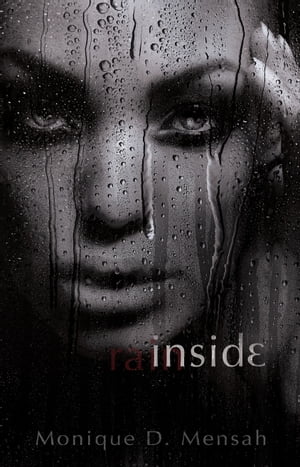 ŷKoboŻҽҥȥ㤨Inside RainŻҽҡ[ Monique D. Mensah ]פβǤʤ321ߤˤʤޤ