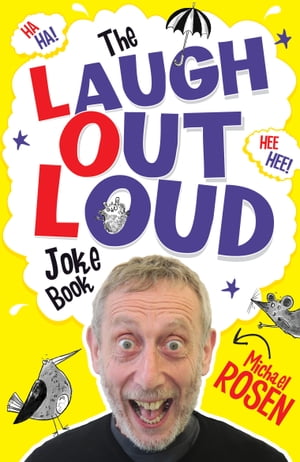 The Laugh Out Loud Joke BookŻҽҡ[ Michael Rosen ]