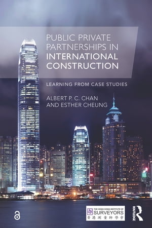 Public Private Partnerships in International Construction