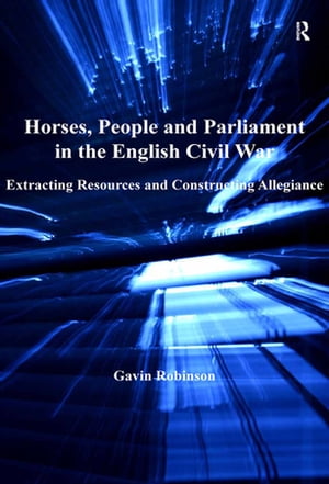 Horses, People and Parliament in the English Civil War