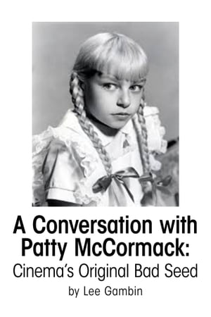 A Conversation With Patty McCormack: Cinema’s 