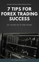 7 Tips For FOREX TRADING Success Technical analysis Trading hours Fibonacci Trading strategy Currency position Cot Report Differences between Forex and Futures【電子書籍】 alberto sassetti