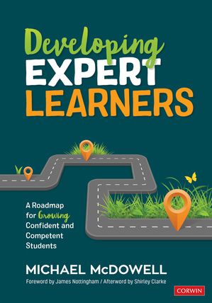 Developing Expert Learners A Roadmap for Growing Confident and Competent Students