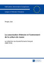 La canonisation litt?raire et l’av?nement de la culture de masse La collection ≪Les Grands ?crivains Fran?ais≫ (1887?1913)