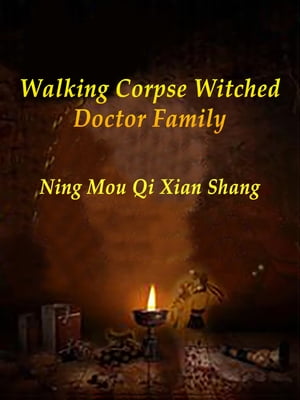 Walking Corpse: Witched Doctor Family Volume 2