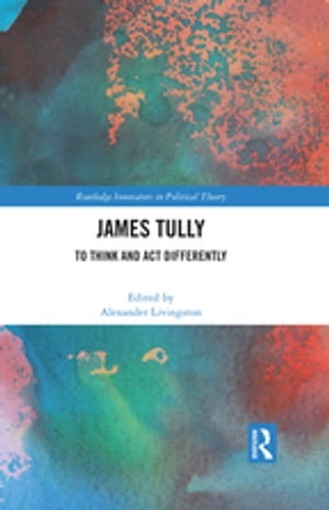 ŷKoboŻҽҥȥ㤨James Tully To Think and Act DifferentlyŻҽҡۡפβǤʤ9,116ߤˤʤޤ