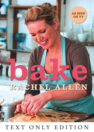 Bake Text OnlyŻҽҡ[ Rachel Allen ]