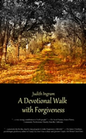 A Devotional Walk with Forgiveness