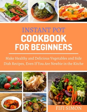 Instant Pot Cookbook for Beginners