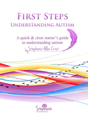 First Steps: Understanding Autism