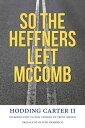 So the Heffners Left McComb【電子書籍】 Oliver Emmerich