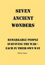 ŷKoboŻҽҥȥ㤨Seven Ancient Wonders: Remarkable People Surviving the War - Each in Their Own WayŻҽҡ[ Wilma Hayes ]פβǤʤ110ߤˤʤޤ