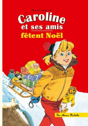 Caroline et ses amis f?tent No?l【電子書籍