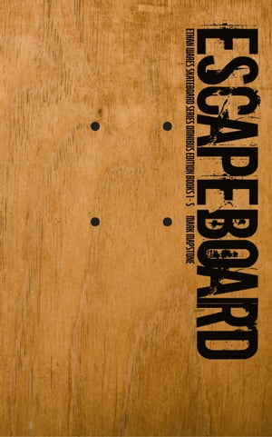 Escapeboard Ethan Wares Skateboard Series Omnibus Edition - Books 1 - 5【電子書籍】[ Mark Mapsto..