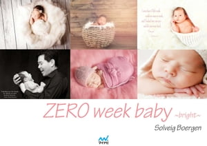 ZERO week baby 〜bright〜
