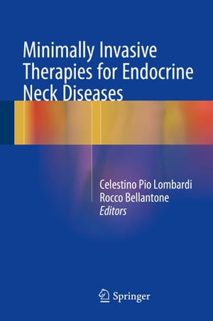 Minimally Invasive Therapies for Endocrine Neck Diseases