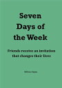 ŷKoboŻҽҥȥ㤨Seven Days of the Week: Friends Receive an Invitation That Changes Their Lives.Żҽҡ[ Wilma Hayes ]פβǤʤ110ߤˤʤޤ