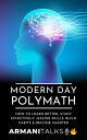 Modern Day Polymath How to Learn Better, Study E