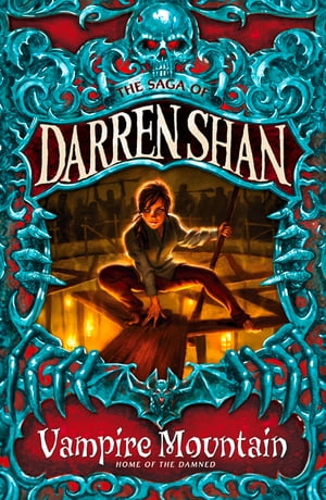 Vampire Mountain (The Saga of Darren Shan, Book 4)