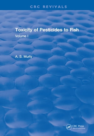 Toxicity Of Pesticides To Fish Volume I