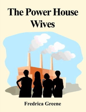 ŷKoboŻҽҥȥ㤨The Power House WivesŻҽҡ[ Fredrica Greene ]פβǤʤ162ߤˤʤޤ