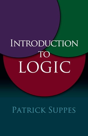 Introduction to LogicŻҽҡ[ Patrick Suppes ]