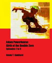 ŷKoboŻҽҥȥ㤨Adam Powerhouse: Birth of the Double Zero (Episodes 1 to 9Żҽҡ[ Kevin T. Goddard ]פβǤʤ107ߤˤʤޤ