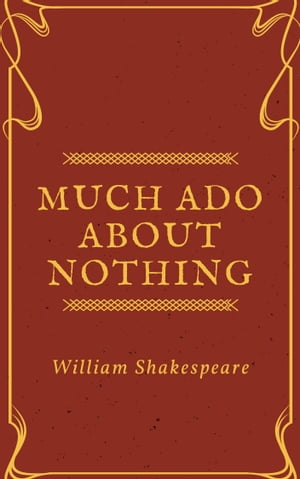 Much Ado about Nothing (Annotated)
