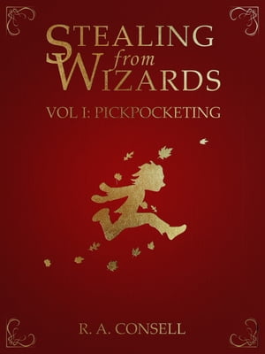 Stealing from Wizards Volume 1: Pickpocketing