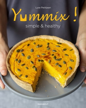 Yummix simple et healthyŻҽҡ[ Lyse Petitjean ]