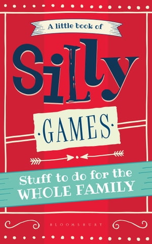 A Little Book of Silly Games Stuff to do for the whole family【電子書籍】[ Hide&Seek ]