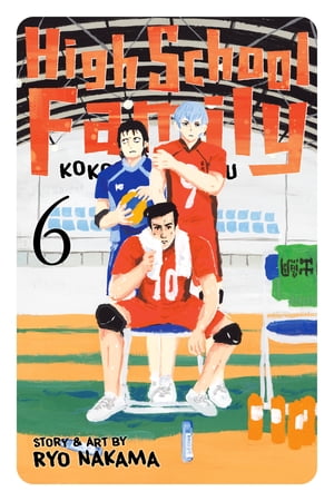 High School Family: Kokosei Kazoku, Vol. 6