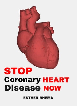 STOP CORONARY HEART DISEASE NOW